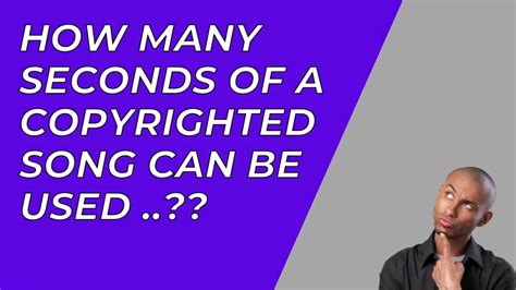 How Many Seconds of Copyrighted Music Can I Use: A Symphony of Legal Nuances and Creative Liberties