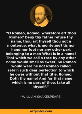 Where Art Thou Romeo: An Insight into Shakespeare's Classic and Its Deep Meaning